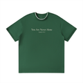 You Are Never Alone Tee