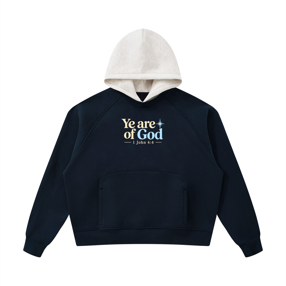 Ye Are of God Hoodie — 1 John 4:4
