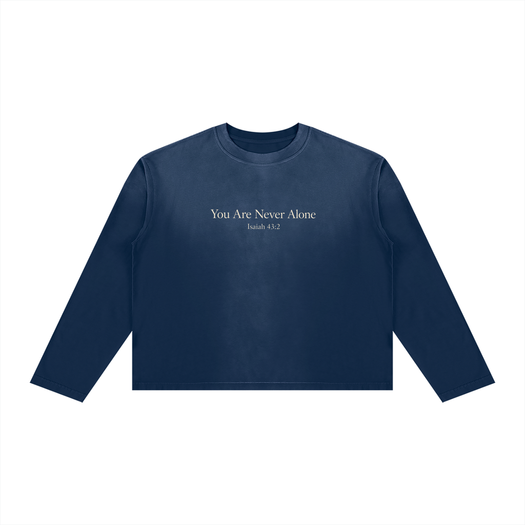 You Are Never Alone — Isaiah 43:2 Long Sleeve