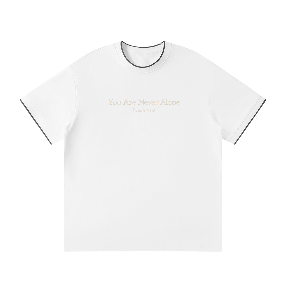 You Are Never Alone Tee