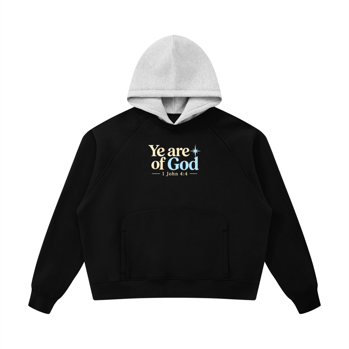 Ye Are of God Hoodie — 1 John 4:4